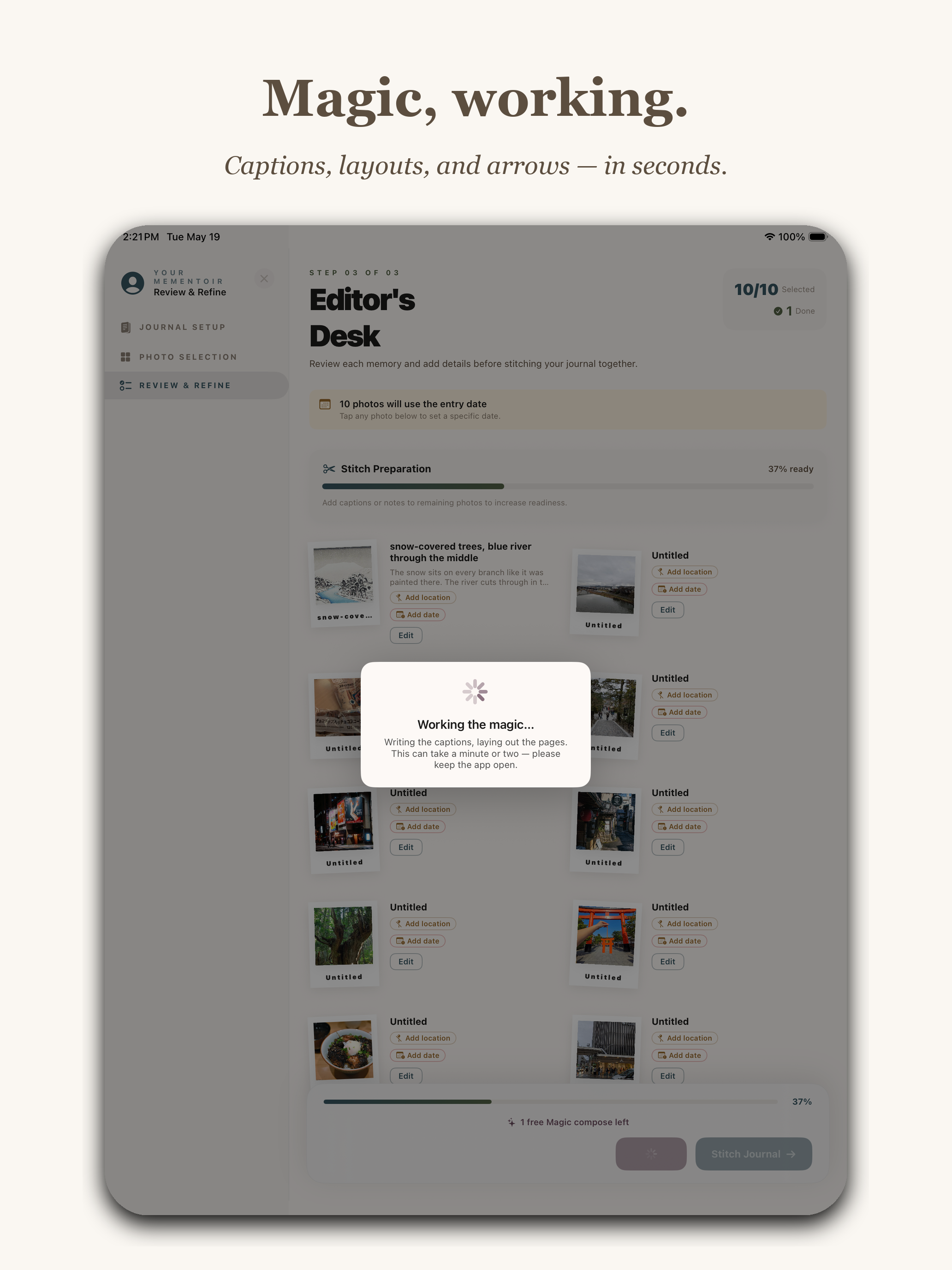 Mementoir Editor's Desk Review and Refine screen with sidebar steps Journal Setup, Photo Selection, Review and Refine. Header reads Editor's Desk with 10 of 10 photos and 1 entry. A Stitch Preparation progress bar shows 37 percent ready. A modal popup reads Working the magic — Writing the captions, laying out the pages. This can take a minute or two — please keep the app open. Bottom shows 1 free Magic compose left and a Stitch Journal button.