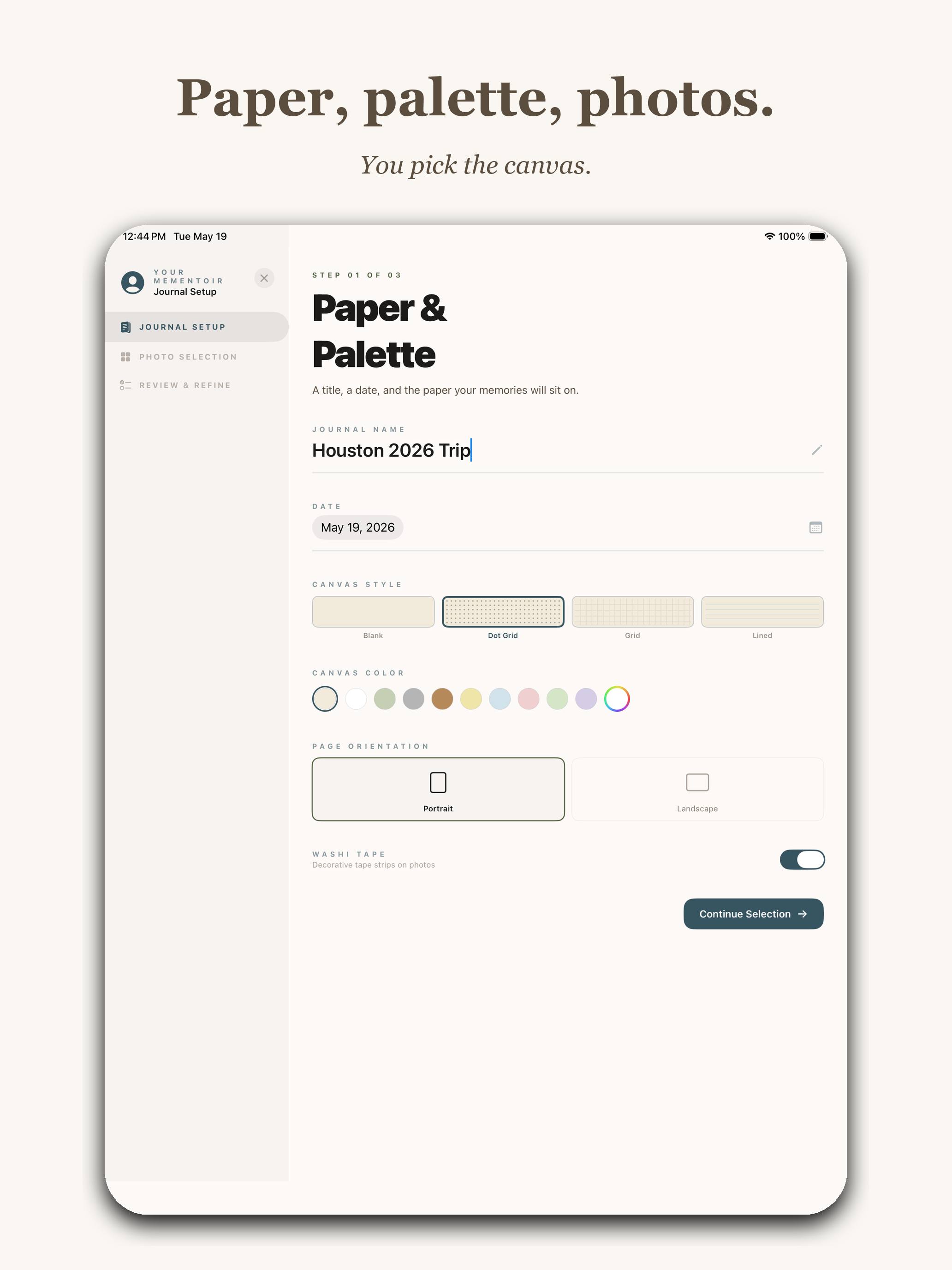 App Store marketing screenshot with headline Paper, palette, photos. and subtitle You pick the canvas. Shows an iPad displaying step 1 of 3 of the Wizard's Paper and Palette journal setup screen, with a journal name field reading Houston 2026 Trip, a date of May 19 2026, four canvas style options (Blank, Dot Grid, Grid, Lined) with Dot Grid selected, a row of canvas color swatches in pastels, page orientation toggles for Portrait and Landscape with Portrait selected, and a Washi Tape on toggle. A Continue Selection button sits at the bottom.