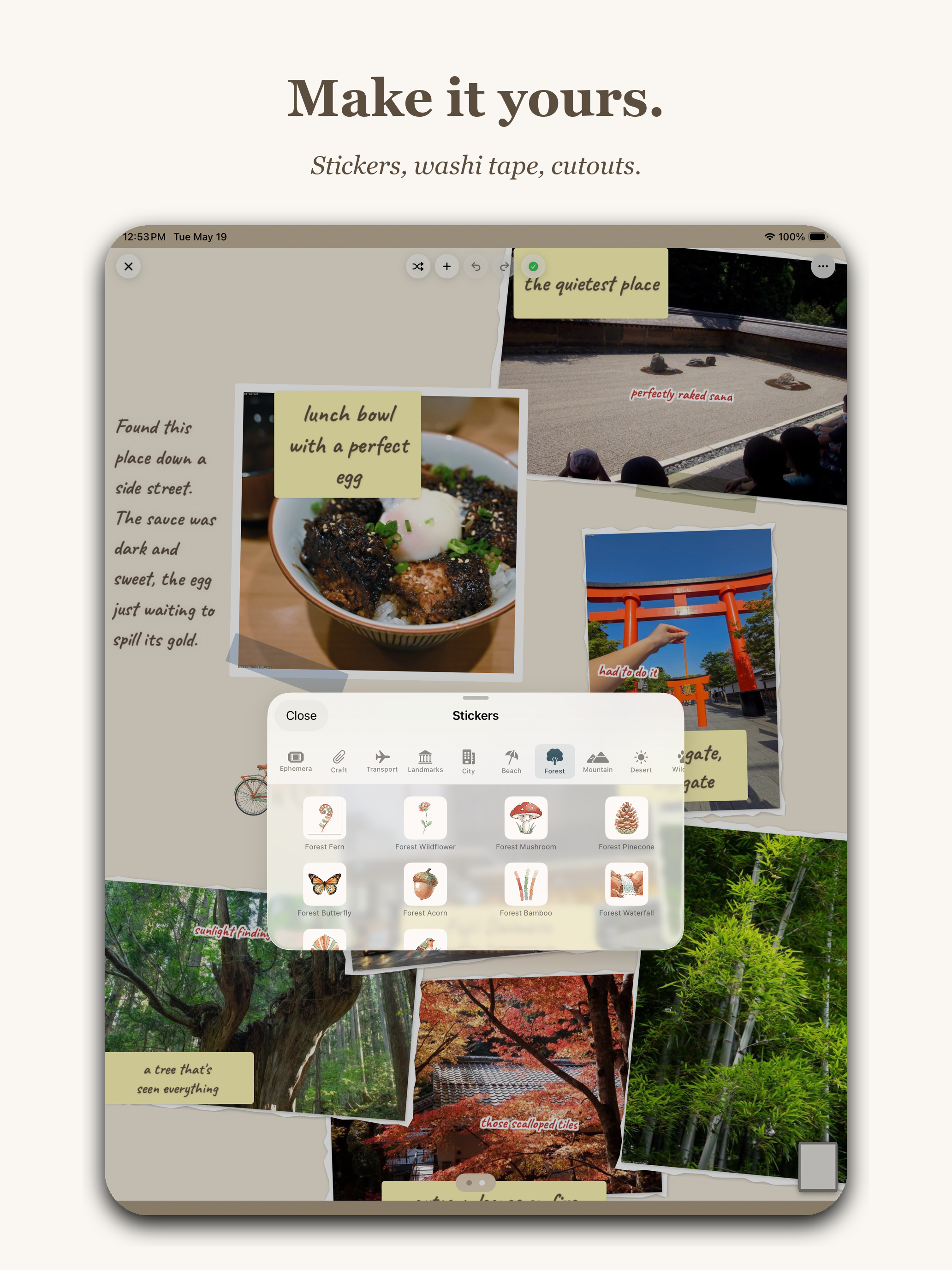 App Store marketing screenshot with headline Make it yours. and subtitle Stickers, washi tape, cutouts. Shows an iPad with a journal page in the background featuring photos of a rock garden, lunch bowl, torii gate, bamboo and trees, with the Stickers picker modal in the foreground showing a Forest category with icons including Forest Fern, Forest Wildflower, Forest Mushroom, Forest Pinecone, Forest Butterfly, Forest Acorn, Forest Bamboo, and Forest Waterfall.