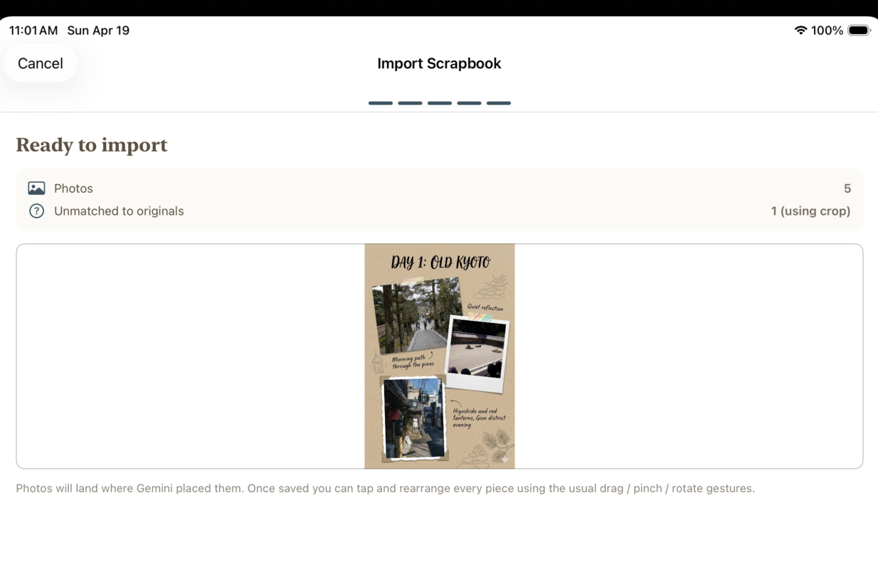 An iPad simulator screen titled Import Scrapbook on a Sunday at 11:01 AM. The screen shows Ready to import with five Photos detected and one Unmatched to originals using crop. A preview tile shows a Gemini-generated scrapbook page titled Day 1 Old Kyoto with photos and labels. Below the preview a small footnote reads: Photos will land where Gemini placed them. Once saved you can tap and rearrange every piece using the usual drag, pinch, rotate gestures.